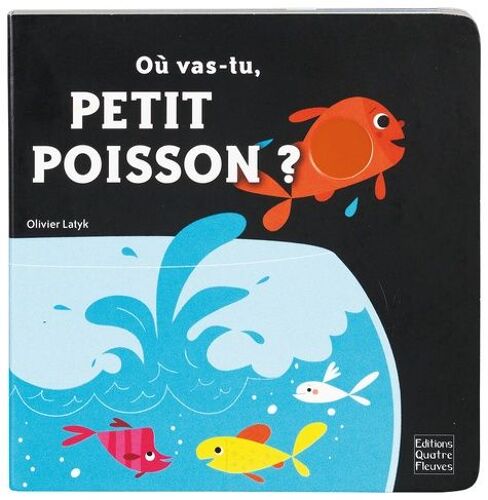 Où Vas-Tu, Petit Poisson ?