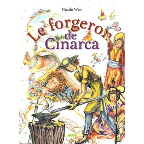 Le Forgeron De Cinarca - La Légende Oubliée D'ange Lia D'astella