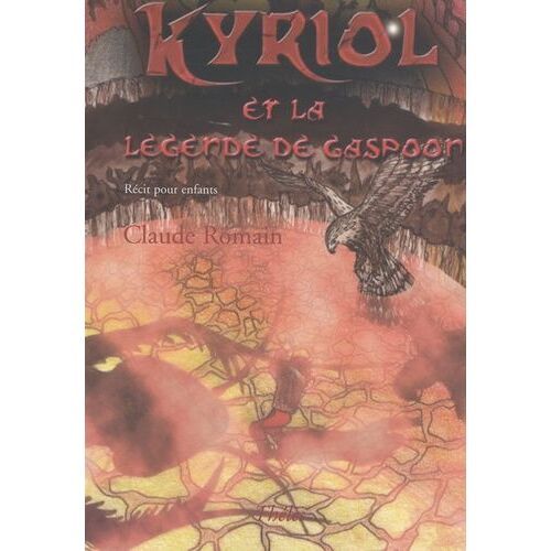Kyriol Et La Légende De Gaspoon - Récit Pour Enfants