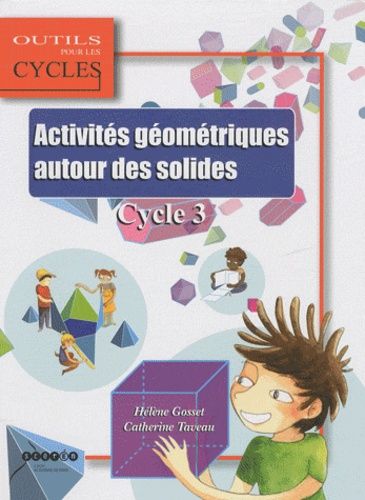 Activités Géométriques Autour Des Solides Cycle 3
