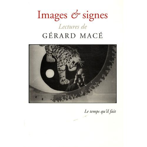 Images & Signes - Lectures De Gérard Macé