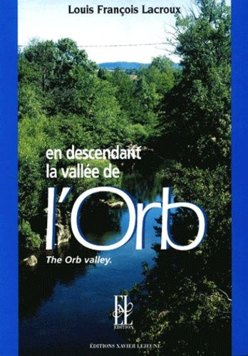 En Descendant La Vallée De L'orb - Edition Bilingue Français-Anglais