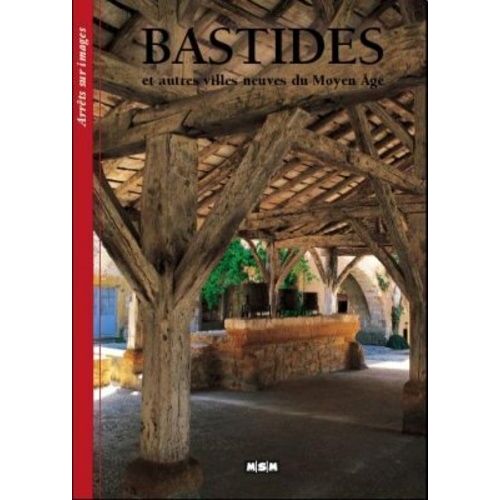 Bastides - Et Autres Villes Neuves Du Moyen Age