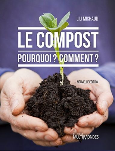 Le Compost - Pourquoi ? Comment ?
