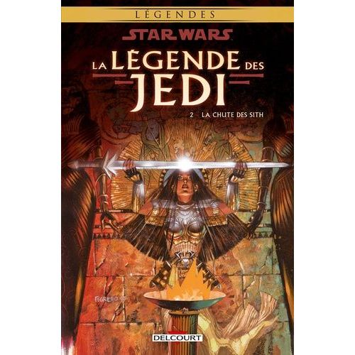 Star Wars, La Légende Des Jedi - Tome 2 - La Chute Des Sith