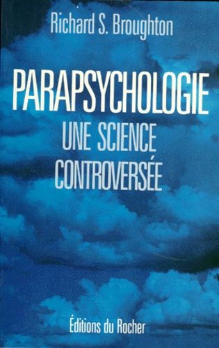 Parapsychologie - Une Science Controversée
