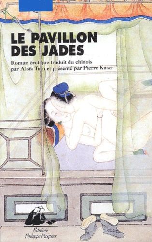 Le Pavillon Des Jades - Roman Erotique Anonyme Des Qing