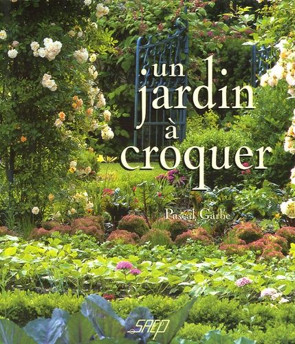 Un Jardin À Croquer