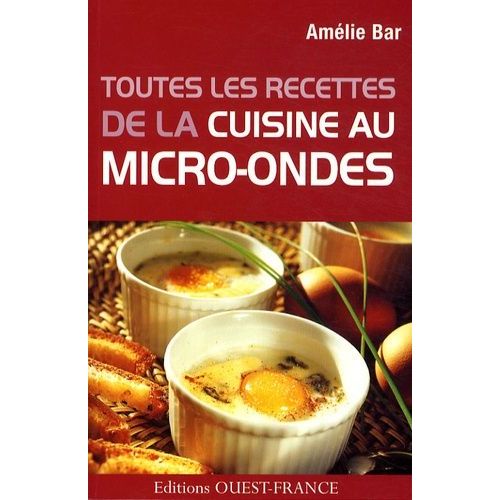 Toutes Les Recettes De La Bonne Cuisine Au Micro-Ondes