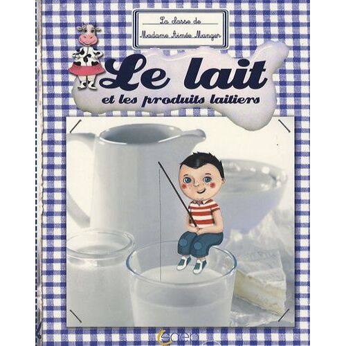 Le Lait Et Les Produits Laitiers