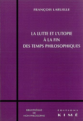 La Lutte Et L'utopie À La Fin Des Temps Philosophiques