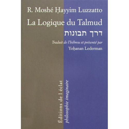 La Logique Du Talmud - La Voie De L'intelligence