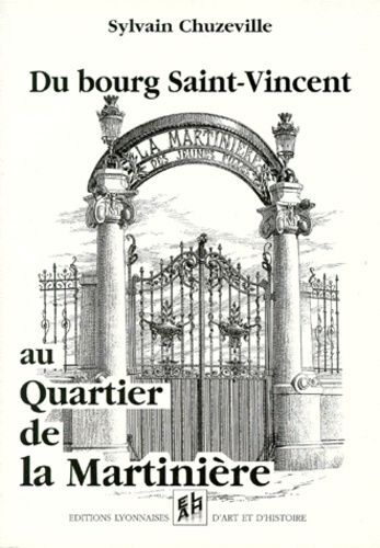 Du Bourg Saint-Vincent Au Quartier De La Martinière