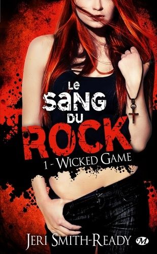Le Sang Du Rock Tome 1 - Wicked Game