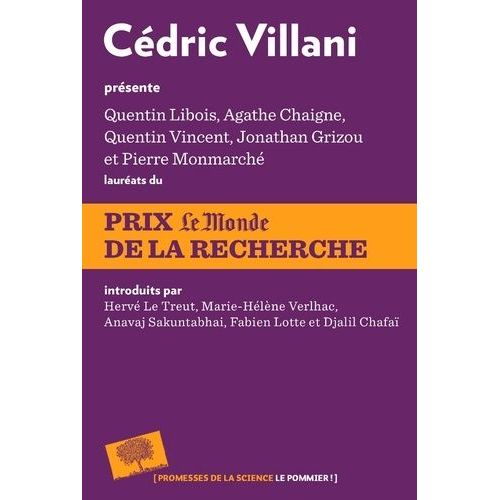 Cédric Villani Présente Quentin Libois, Agathe Chaigne, Quentin Vincent, Jonathan Grizou Et Pierre Monmarché, Lauréats Du Prix Le Monde De La Recherche