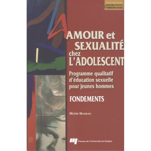 Amour Et Sexualité Chez L'adolescent - Programme Qualitatif D'éducation Sexuelle Pour Jeunes Hommes