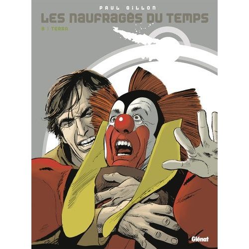 Les Naufragés Du Temps - Tome 9 - Terra