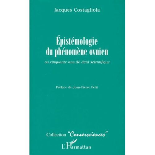 Épistémologie Du Phénomène Ovnien Ou Cinquante Ans De Déni Scientifique