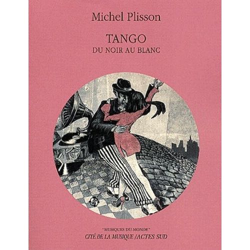 Tango - Du Noir Au Blanc, Avec Cd Audio