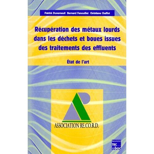 Récupération Des Métaux Lourds Dans Les Déchets Et Boues Issues Des Traitements Des Effluents - État De L'art