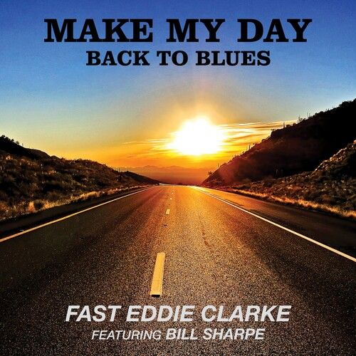 Fast Eddie Clarke - Make My Day: Back To Blues [Vinyl Lp]