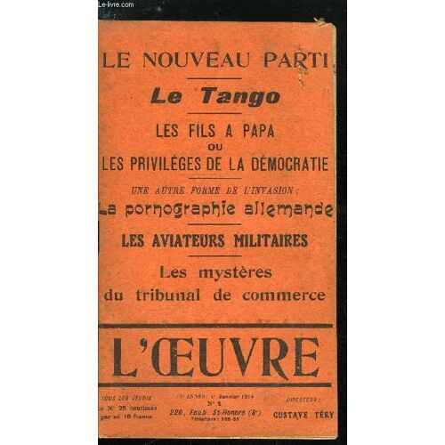 L Oeuvre N° 1 - Un Parti Nouveau, Hola, Les Privilèges De La Démocratie, L Aviation Militaire (Suite) Par Mortimer-Mégret, Le Socialisme Qui Monte, Dans Le Parti, Une Autre Forme De L Invasion :(...)