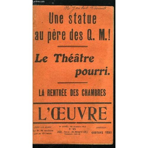 L Oeuvre N° 44 - Le Phalène Par Gustave Téry. Une Statue Pour Baudon. Père Des Quinze Mille Par Robert De Jouvenel. Les Beaux Dimanches Présidentiels Par Dangeau. L Armée Républicaine Par R.J. Un(...)