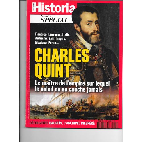 Historia 47 Charles Quint Le Maitre De L'empire Sur Lequel Le Soleil Ne Se Couche Jamais