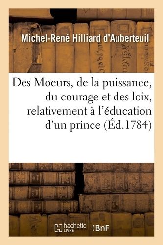 Des Moeurs, De La Puissance, Du Courage Et Des Loix