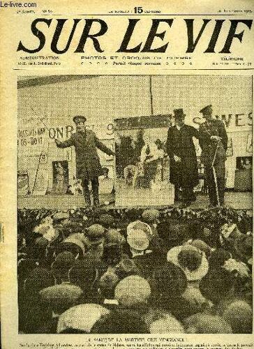 Sur Le Vif N° 54 - Le Sang De La Martyre Crie Vengeance, Sur Le Front, L Offensive En Champagne, Un Musée Sur Le Front, En Serbie, Aviation, Après Le Passage Des Barbares, Des Prisonniers Français(...)