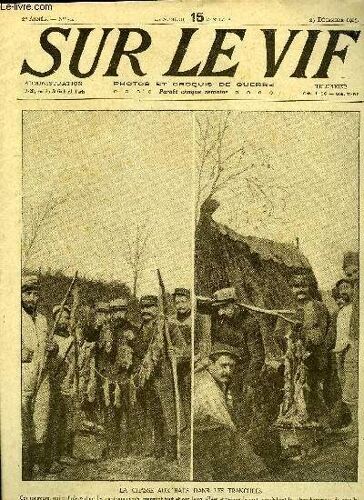Sur Le Vif N° 59 - La Chasse Aux Rats Dans Les Tranchées, Faits De Guerre, Sur Le Front, L Intérieur D Un Gourbi D Officiers, Sur Le Front Italien, Sur Le Front Oriental : Le Général Hiver En Russie(...)