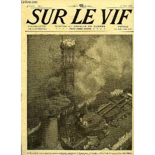 Sur Le Vif N° 70 - Sur Le Front Russe, A Salonique, Sur Le Front Oriental, Nous Sauvons Les Pirates, La Fin Du Rêve Colonial Allemand, Les Vengeures De Miss Carvel, La Haine Des Boches Contre Les(...)