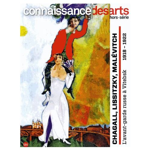 Connaissance Des Arts Hors-Série N° 800 - Chagall, Lissitzky, Malévitch - L'avant-Garde Russe À Vitebsk, 1918-1922
