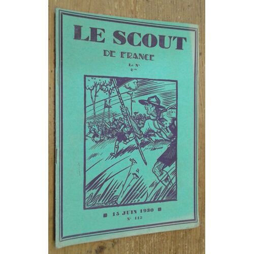 Le Scout De France, N°113. 15 Juin 1930