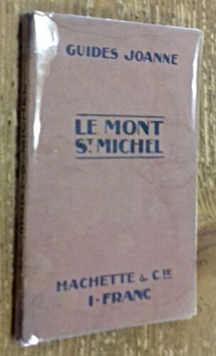 Guides Joanneâ : Le Mont Saint-Michel (1910)