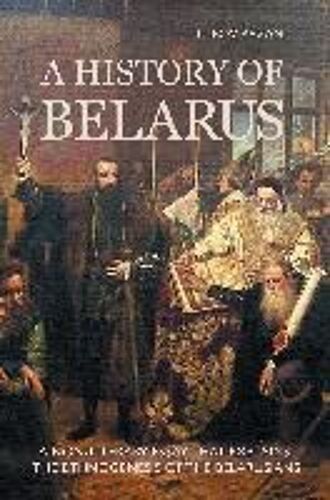 A History Of Belarus