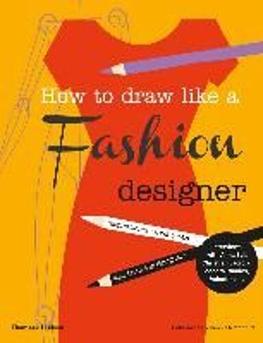 How To Draw Like A Fashion Designer