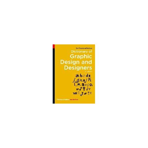 The Thames & Hudson Dictionary Of Graphic Design And Designers