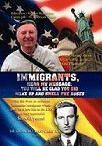 Immigrants, Hear My Message