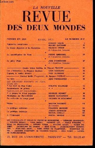 La Nouvelle Revue Des Deux Mondes N°4 - Approches Européennes. Edward Heath. Olivier Guichard .Le Drame Chypriote Et Les Européens . Maurice Druon. De L'académie Française. La ...