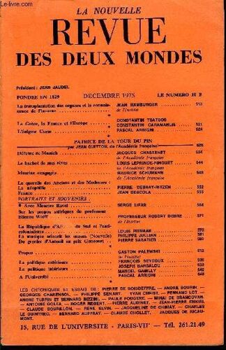 La Nouvelle Revue Des Deux Mondes N°12 - La Transplantation Des Organes Et La Connaissance De L'homme. Jean Hamburger . De L'institut. La Grèce, La France Et L'europe. Constantin Tsatsos. ...