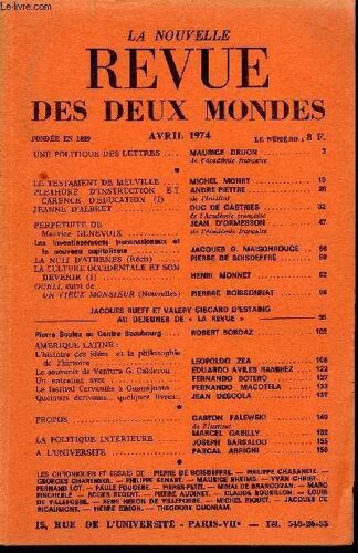 La Nouvelle Revue Des Deux Mondes N°4 - Une Politique Des Lettres . Maurice Druon. De L'académie Française. Le Testament De Melville . Michel Mohrt ..Plethore D¿Instruction Et Carence ...