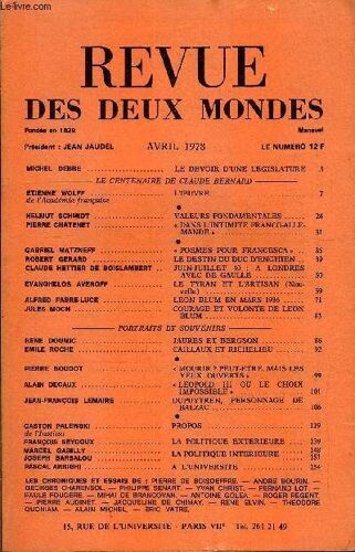 La Revue Des Deux Mondes N°4 - Michel Debre . Le Devoir D'une Legislature. -Le Centenaire De Claude Bernard-Etienne Wolff De L'académie Française. L'oeuvre ..Helmut Schmidt .. Valeurs ...