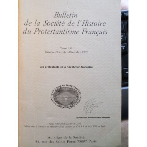 Bulletin De La Societe De L'histoire Du Protestantisme Francaise Tome 135 Oct-Nov-Dec 1989