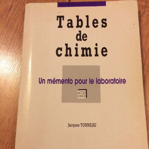 Tables De Chimie - Un Mémento Pour Le Laboratoire