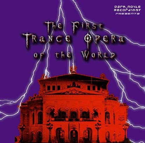 First Trance Opera Of The