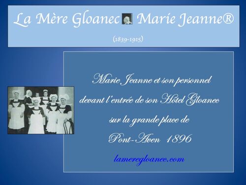 La Mère Gloanec Marie Jeanne  Aubergiste Pont-Aven Bretagne  "La Mère Gloanec Est En Bretagne Ce Que La Mère Poulard Est Au Mont Saint-Michel En Normandie" L'aubergiste Bretonne " La Mère Des Peintres