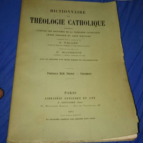 Dictionnaire De Théologie Catholique, Contenant L'exposé Des Doctrines De La Théologie Catholique, Leurs Preuves Et Leur Histoire, Fascicule Xliv - France - Froidmont   de A. Vacant, E. Mangenot   Format Broché (Livre)