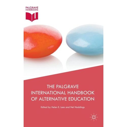 The Palgrave International Handbook Of Alternative Education