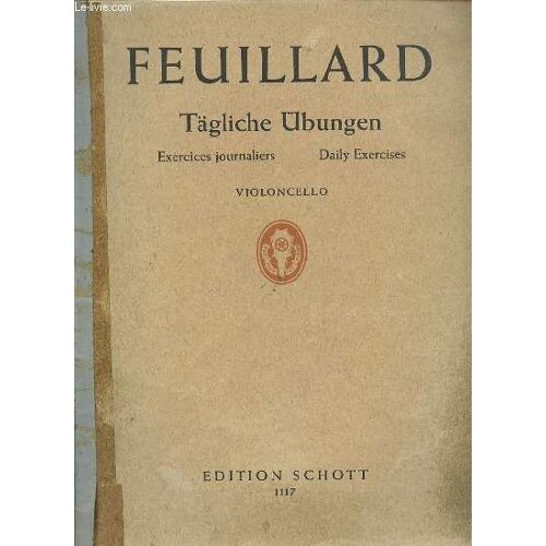 Tagliche Ubungen : Exercices Journaliers / Daily Exercices - Fur Violoncello.